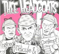 Thee Headcoats : Hatred, Ridicule & Contempt